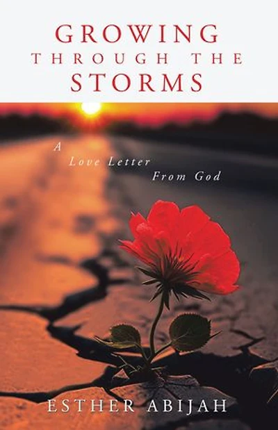 Growing Through The Storms: A Love Letter From God