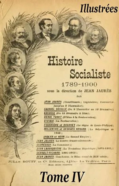 Histoire socialiste de la France contemporaine Tome IV