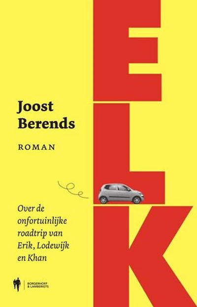 Elk: Over de onfortuinlijke roadtrip van Erik, Lodewijk en Khan