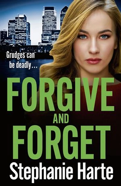 Forgive and Forget: An addictive new crime novel, gripping and twisty!
