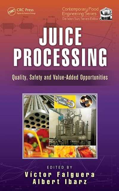 Juice Processing: Quality, Safety And Value-added Opportunities
