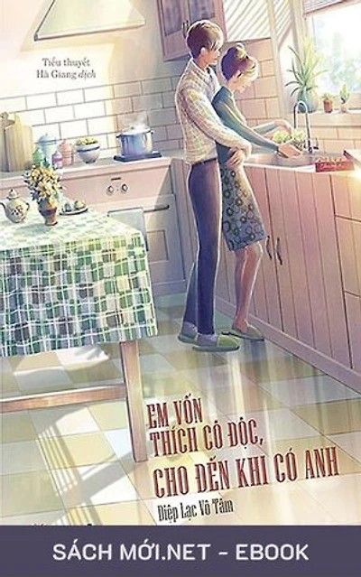 Em Vốn Thích Cô Độc, Cho Đến Khi Có Anh