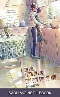 Em Vốn Thích Cô Độc, Cho Đến Khi Có Anh