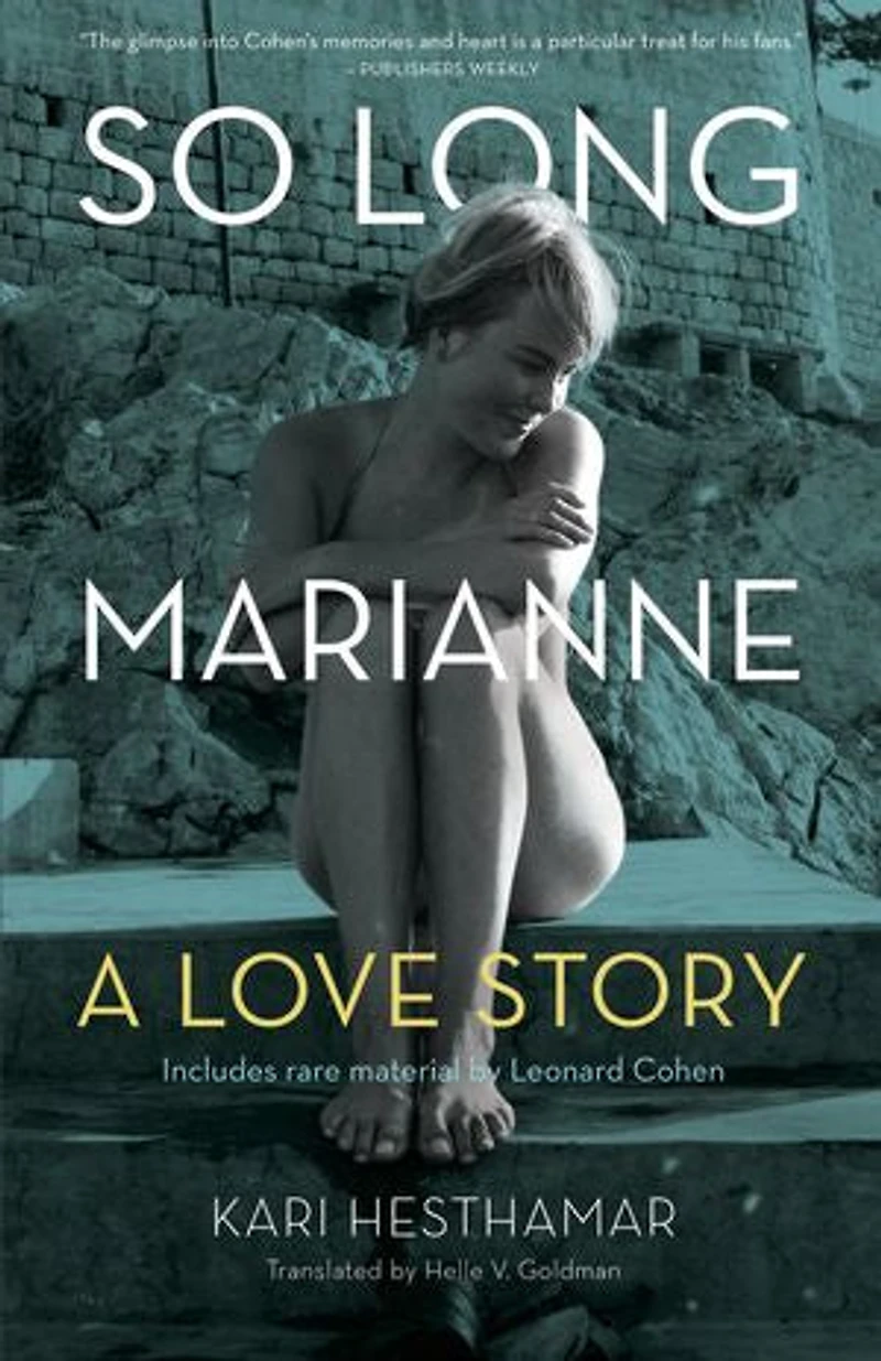 So Long, Marianne (tp): A Love Story — includes rare material by Leonard Cohen