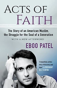 Acts of Faith: the Story an American Muslim, Struggle for Soul a Generation