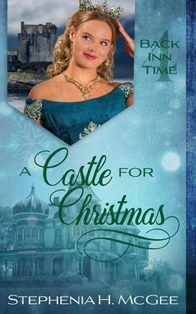 A Castle for Christmas: The Back Inn Time Series