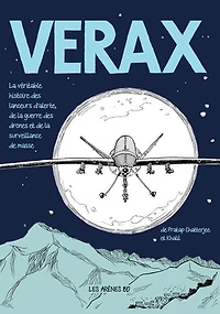 Verax: la véritable histoire des lanceurs d'alerte, de guerre drones et surveillance masse