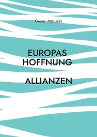 Europas Hoffnung Allianzen