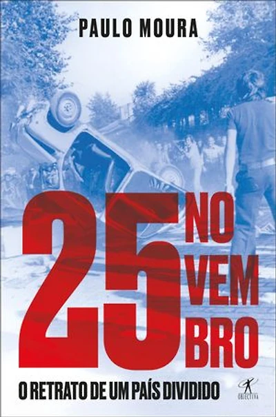 25 de Novembro: O retrato de um país dividido
