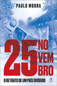 25 de Novembro: O retrato de um país dividido