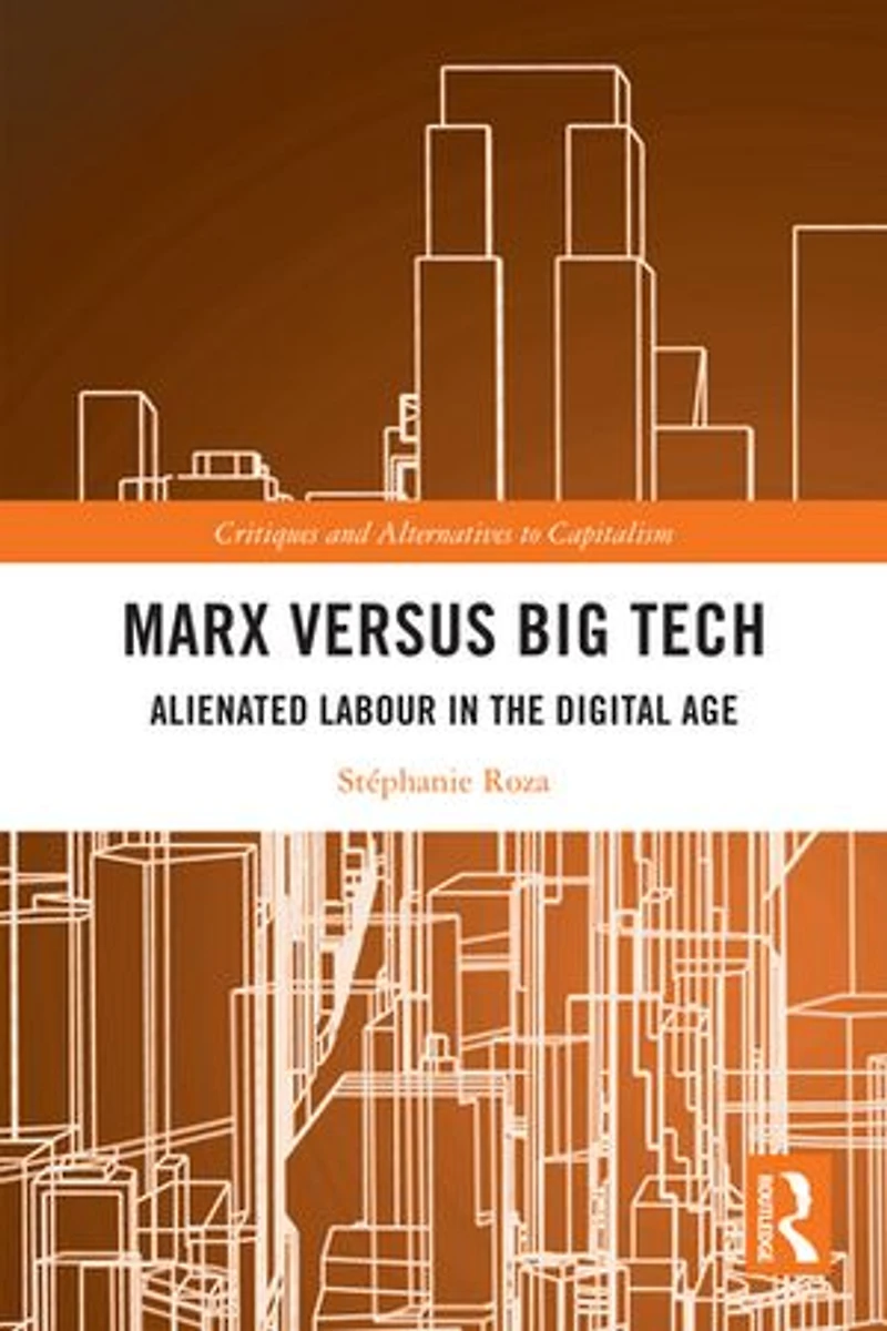 Marx versus Big Tech: Alienated Labour the Digital Age
