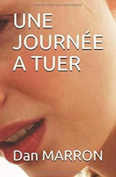 UNE JOURNEE A TUER