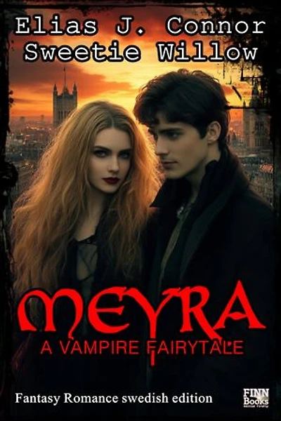 Meyra - A vampire fairytale (swedish edition)