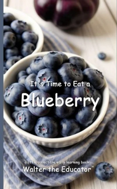It's Time to Eat a Blueberry