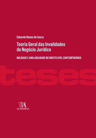 Teoria Geral das Invalidades do Negócio Jurídico: nulidade e anulabilidade no direito civil contemporâneo