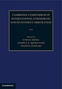 Cambridge Compendium of International Commercial and Investment Arbitration