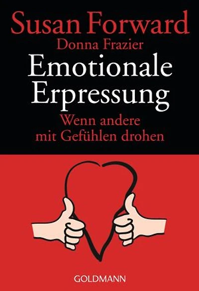 Emotionale Erpressung: Wenn andere mit Gefühlen drohen