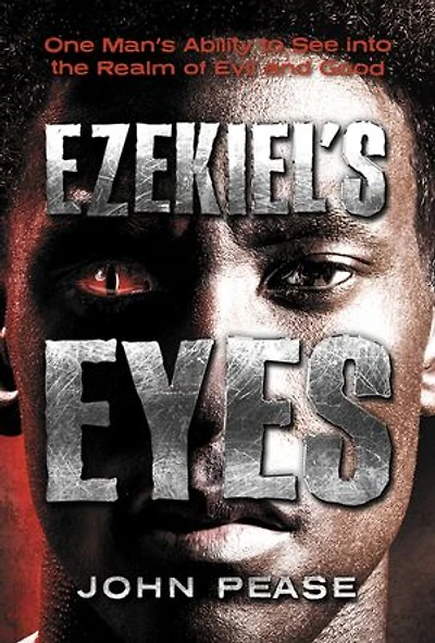 Ezekiel's Eyes: One Man's Ability to See into the Realm of Good and Evil