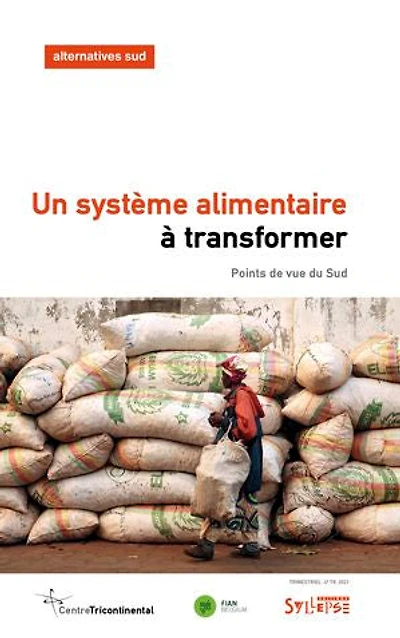 Alternatives Sud, n°4 (2021). Un système alimentaire à transformer : points de vue du Sud: Sud