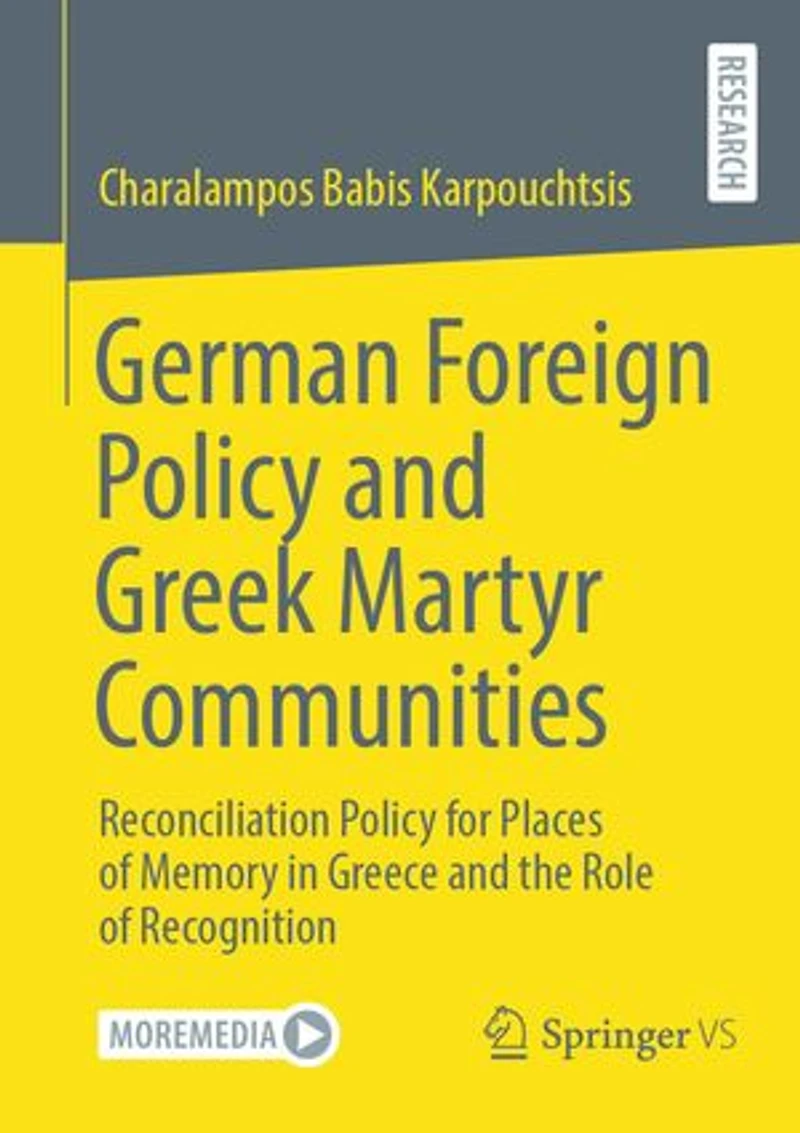 German Foreign Policy and Greek Martyr Communities: Reconciliation for Places of Memory Greece the Role Recognition