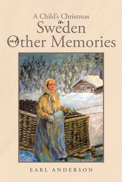 A Child's Christmas Sweden and Other Memories
