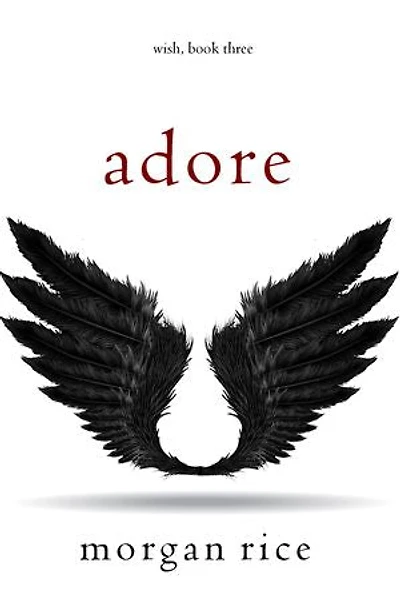 Adore (Wish, Book Three)