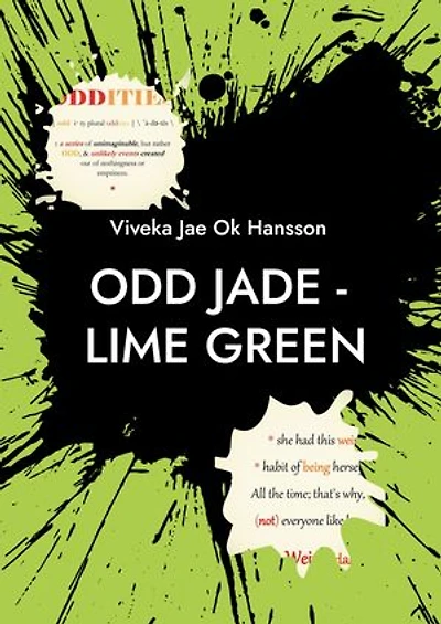 ODD JADE - lime green: She just is and everyone around her merely becomes.