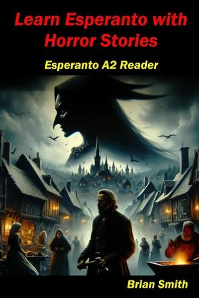 Learn Esperanto with Horror Stories: Esperanto reader, #4