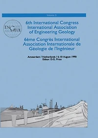 6th international congress International Association of Engineering Geology, volume 3: Proceedings / Comptes-rendus, Amsterdam, Netherlands, 6-10 August 1990