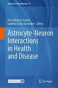 Astrocyte-Neuron Interactions Health and Disease