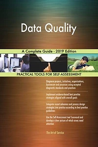 Data Quality A Complete Guide - 2019 Edition