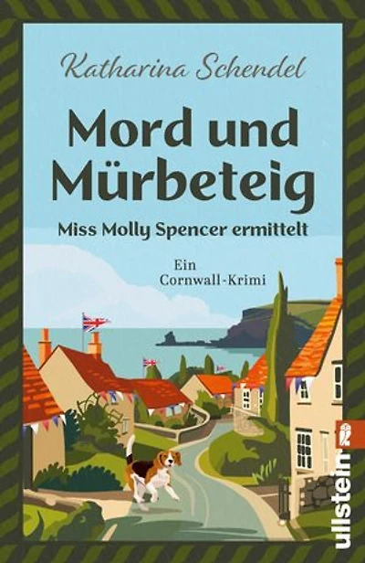 Mord und Mürbeteig – Miss Molly Spencer ermittelt: Ein Cornwall-Krimi | Cozy Crime vom Feinsten -- ein neuer Fall für Molly Spencer