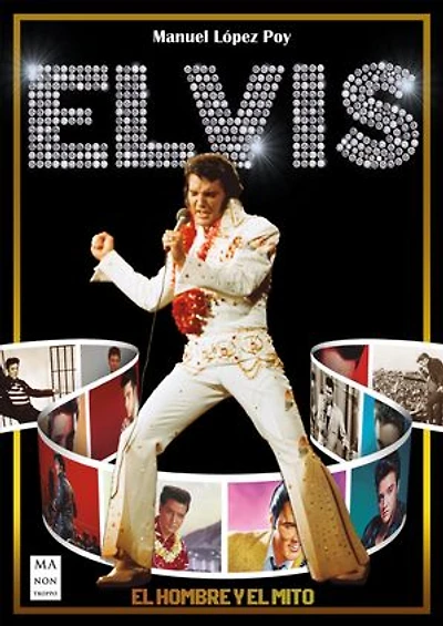 Elvis: El hombre y el mito