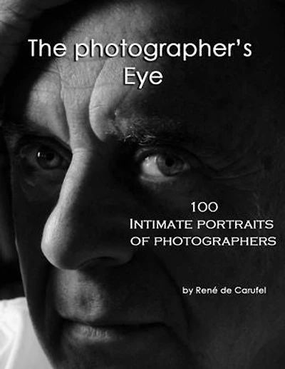 The Photographer's Eye: 100 intimate portraits of photographers