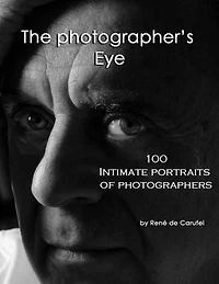 The Photographer's Eye: 100 intimate portraits of photographers