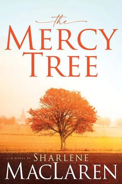 The Mercy Tree: A Novel