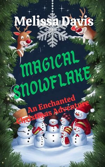 MAGICAL SNOWFLAKE: An Enchanted Christmas Adventure