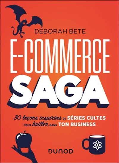 E-commerce Saga: 30 leçons inspirées de séries cultes pour briller dans ton business