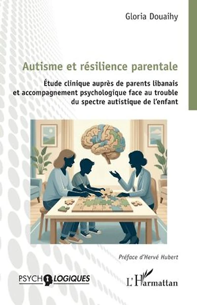 Autisme et résilience parentale: Étude clinique auprès de parents libanais et accompagnement psychologique face au trouble du spectre autistique de l’enfant