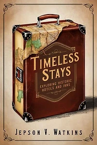 Timeless Stays: Exploring Historic Hotels and Inns