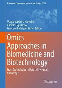 Omics Approaches Biomedicine and Biotechnology: From Technologies to Data Biological Knowledge