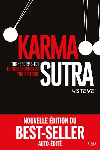 Karma sutra: transforme-toi, tu transformeras ton histoire