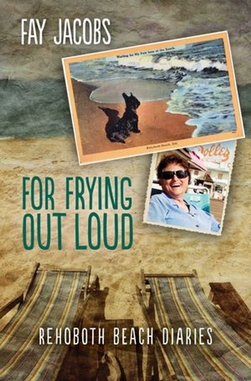 For Frying Out Loud: Rehoboth Beach Diaries