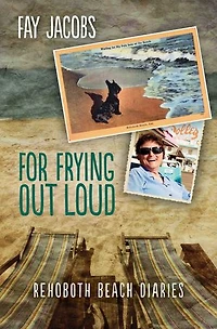 For Frying Out Loud: Rehoboth Beach Diaries