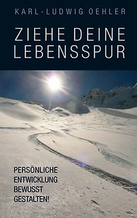 Ziehe deine Lebensspur: Persönliche Entwicklung bewusst gestalten!