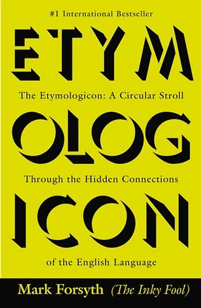the Etymologicon: A Circular Stroll Through Hidden Connections of English Language