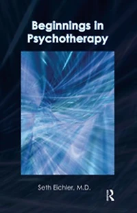 Beginnings Psychotherapy: A Guidebook For New Therapists