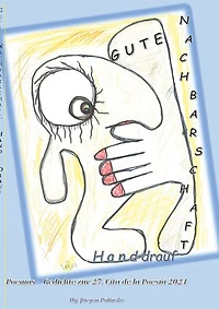 Gute Nachbarschaft, Hand drauf - Buena vecindad, apretón de manos: Anthologie zur 27. CITA de la POEÍSA 2024 - La antologia de la 27. CITA de la POESÍA