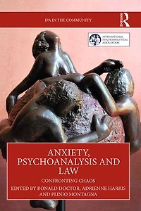 Anxiety, Psychoanalysis and Law: Confronting Chaos