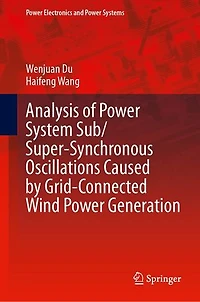 Analysis of Power System Sub/Super-Synchronous Oscillations Caused by Grid-Connected Wind Generation